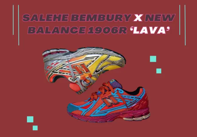 Best Grail Shoe Salehe Bembury X New Balance 1906R ‘Lava